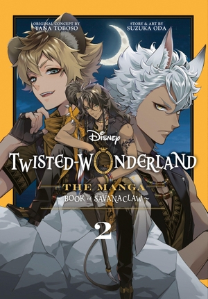 Oda, Suzuka. Twisted-Wonderland: Book of Savanaclaw (the Manga), Vol. 2. Random House Worlds, 2026.