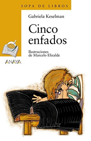 Keselman, Gabriela. Cinco enfados. Anaya Educación, 2008.