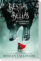 Bestias Y Bellas: Doce Cuentos de Hadas Tenebrosos