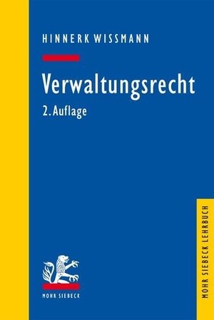 Wißmann, Hinnerk. Verwaltungsrecht - Grundlagen, Strukturen, Herausforderungen. Mohr Siebeck GmbH & Co. K, 2026.