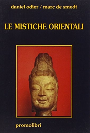 Odier, Daniel / Marc De Smedt. Le mistiche orientali. Magnanelli, 2016.