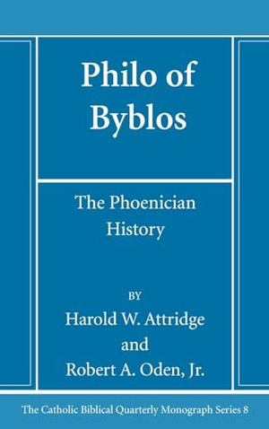 Attridge, Harold W. / Robert A. Jr. Oden. Philo of Byblos. Pickwick Publications, 2024.
