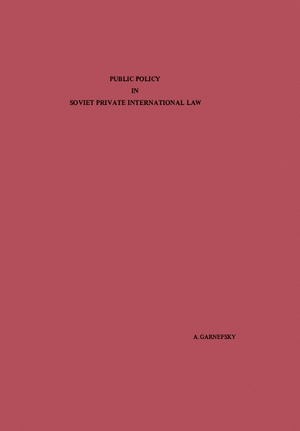 Garnefsky, André. Public Policy in Soviet Private International Law. Springer Netherlands, 1968.