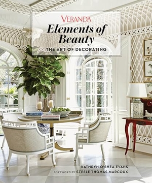 Veranda / Kathryn O'Shea-Evans. Veranda Elements of Beauty - The Art of Decorating. Hearst Home Books, 2020.