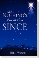 And Nothing's Been the Same Since