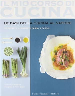 Souksisavanh, Orathay. Le basi della cucina al vapore. 97 ricette illustrate passo a passo. Guido Tommasi Editore-Datanova, 2011.