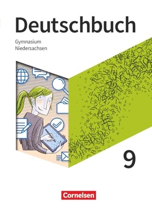 Thönneßen-Fischer, Angelika / Will, Robert et al. Deutschbuch Gymnasium 9. Schuljahr - Niedersachsen - Schülerbuch. Cornelsen Verlag GmbH, 2022.