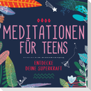 Meditationen für Teens - E.d. Superkraft (Hörbuch)