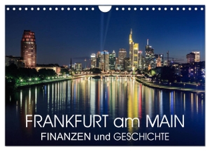 Thoermer, Val. Frankfurt am Main - Finanzen und Geschichte (Wandkalender 2025 DIN A4 quer), CALVENDO Monatskalender - Frankfurt am Main - Finanzmetropole mit Flair. Calvendo, 2024.