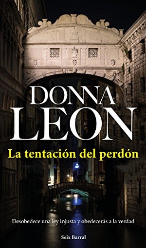Leon, Donna. La tentación del perdón. Editorial Seix Barral, 2018.