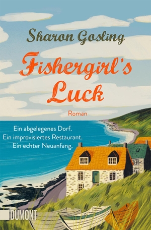 Gosling, Sharon. Fishergirl's Luck - Roman. DuMont Buchverlag GmbH, 2022.