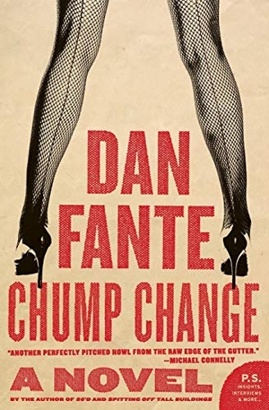 Fante, Dan. Chump Change. Harper Perennial, 2009.