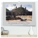 Es war einmal... in Frankfurt (Main) (hochwertiger Premium Wandkalender 2025 DIN A2 quer), Kunstdruck in Hochglanz
