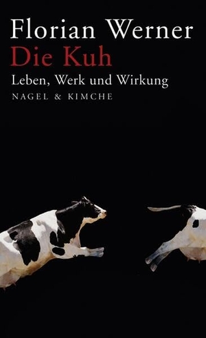 Werner, Florian. Die Kuh - Leben, Werk und Wirkung. Nagel & Kimche, 2009.