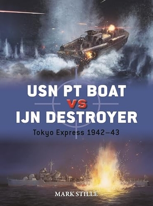 Stille, Mark. USN PT Boat vs IJN Destroyer - Tokyo Express 1942-43. Bloomsbury Publishing PLC, 2025.