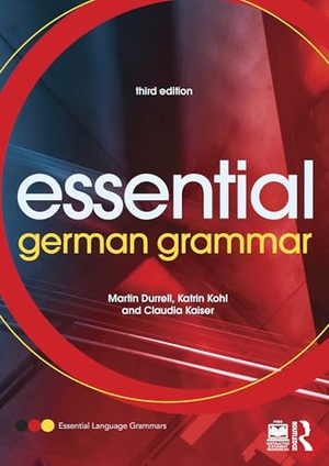 Durrell, Martin / Kohl, Katrin et al. Essential German Grammar. Routledge, 2025.