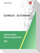Industrielles Rechnungswesen - IKR. Schulbuch