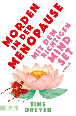 Dreyer, Tine. Morden in der Menopause mit dem richtigen Mindset - Roman. DuMont Buchverlag GmbH, 2026.