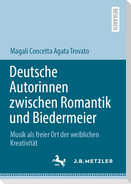 Deutsche Autorinnen zwischen Romantik und Biedermeier