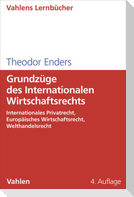 Grundzüge des Internationalen Wirtschaftsrechts