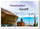 Faszination Cardiff (Wandkalender 2025 DIN A4 quer), CALVENDO Monatskalender
