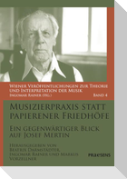 Musizierpraxis statt papierener Friedhöfe
