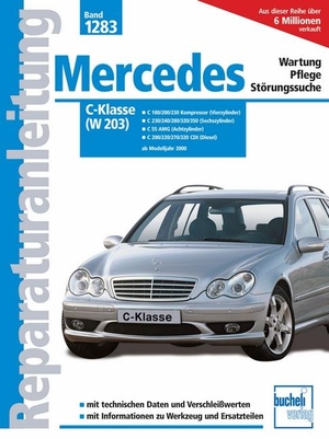 Althaus, Rainer / Beatrix Altmann. Mercedes-Benz C-Klasse (W 203) - Wartung-Pflege-Störungssuche. Bucheli Verlags AG, 2018.