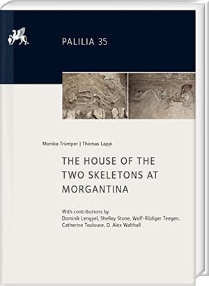 Trümper, Monika / Thomas Lappi. The House of the Two Skeletons at Morgantina. Harrassowitz Verlag, 2023.