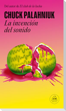 La Invención del Sonido / The Invention of Sound
