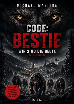 Maniura, Michael. Code: Bestie - Wir sind die Beute - Sci-Fi-Thriller. DeBehr, 2026.