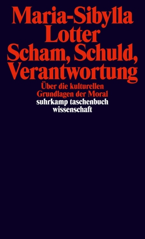 Lotter, Maria-Sibylla. Scham, Schuld, Verantwortung - Über die kulturellen Grundlagen der Moral. Suhrkamp Verlag AG, 2012.