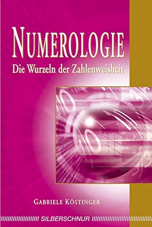 Köstinger, Gabriele. Numerologie - Die Wurzeln der Zahlenweisheit. Silberschnur Verlag Die G, 2006.