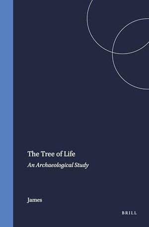 James. The Tree of Life - An Archaeological Study. Brill, 1966.