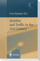 Mobility and Traffic in the 21st Century
