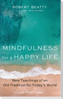 Mindfulness for a Happy Life
