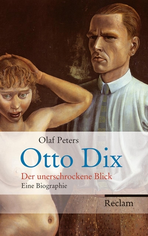 Peters, Olaf. Otto Dix - Der unerschrockene Blick. Eine Biographie. Reclam Philipp Jun., 2013.