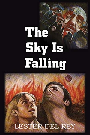 Del Rey, Lester. The Sky Is Falling. Spastic Cat Press, 2013.
