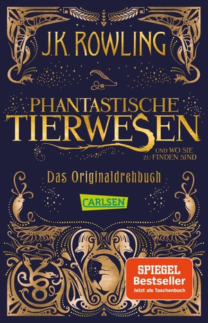 Rowling, J. K.. Phantastische Tierwesen und wo sie zu finden sind: Das Originaldrehbuch. Carlsen Verlag GmbH, 2018.