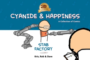 Wilson, Kris / Denbleyker, Rob et al. Cyanide & Happiness - Stab Factory (20th Anniversary Edition). Simon & Schuster UK Ltd, 2025.