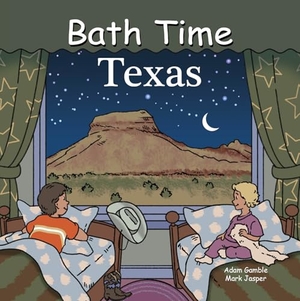 Gamble, Adam / Mark Jasper. Bath Time Texas. Good Night Books, 2025.