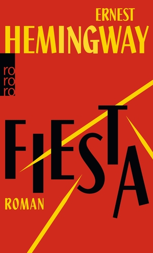 Hemingway, Ernest. Fiesta. Rowohlt Taschenbuch, 2015.
