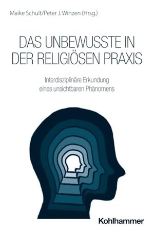 Schult, Maike / Peter J. Winzen (Hrsg.). Das Unbewusste in der religiösen Praxis - Interdisziplinäre Erkundung eines unsichtbaren Phänomens. Kohlhammer W., 2025.