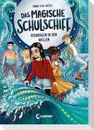 Das magische Schulschiff (Band 2) - Verborgen in den Wellen