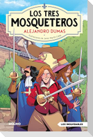 Los Tres Mosqueteros / The Three Musketeers