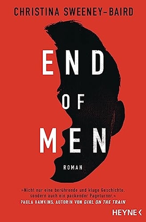 Sweeney-Baird, Christina. End of Men - Roman. Heyne Taschenbuch, 2023.