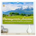 Oberbayerische Ansichten - Unterwegs zwischen Watzmann und Chiemsee (hochwertiger Premium Wandkalender 2025 DIN A2 quer), Kunstdruck in Hochglanz
