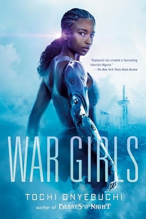 Onyebuchi, Tochi. War Girls. Penguin LLC  US, 2020.