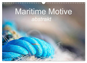 Maritime Motive - abstrakt (Wandkalender 2024 DIN A3 quer), CALVENDO Monatskalender