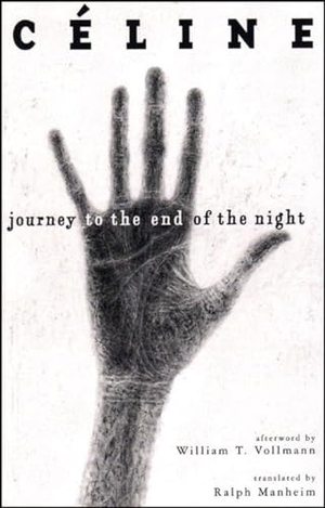 Céline, Louis-Ferdinand. Journey to the End of the Night. New Directions Publishing Corporation, 2006.