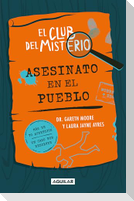 El Club del Misterio: Asesinato En El Pueblo / The Mystery Club: Murder in the Village